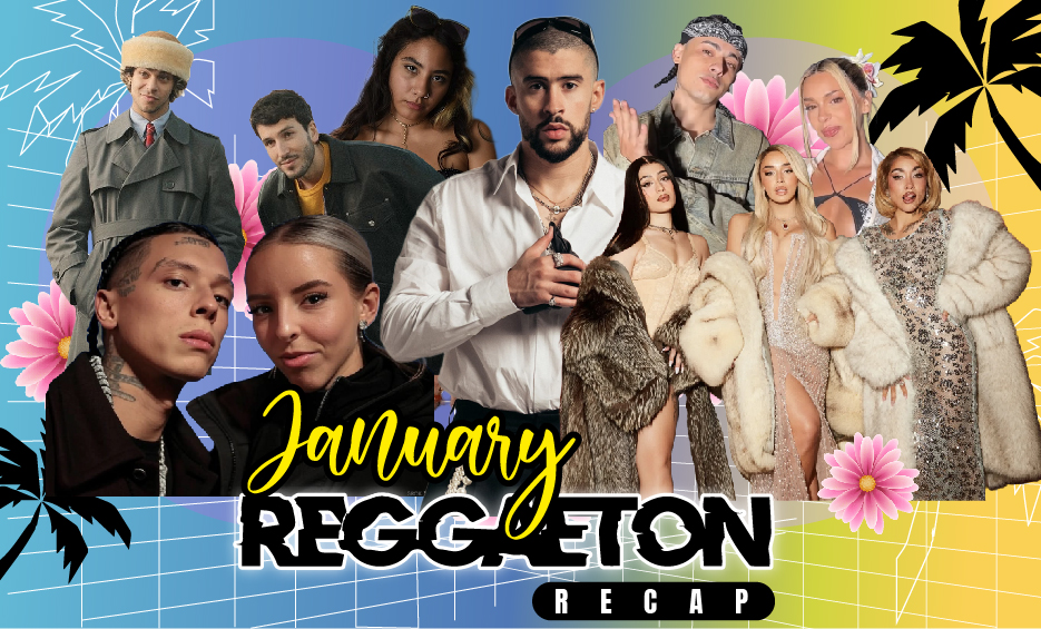 January Reggaeton Recap