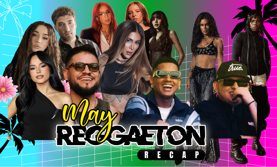 THE MAY REGGAETON RECAP | 2026