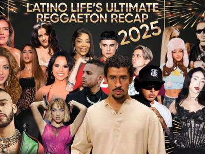 LATINO LIFE'S ULTIMATE REGGAETON RECAP 2025