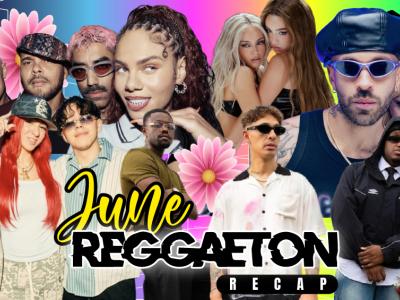THE JUNE REGGAETON RECAP 2026