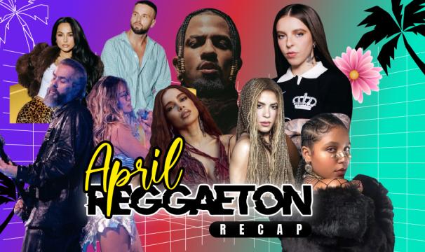 THE APRIL REGGAETON RECAP | 2026